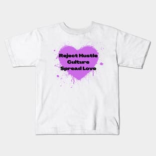 Reject Hustle Culture - Spread Love (Orchid) Kids T-Shirt